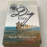Dig tree: the story of Burke and Wills. Sarah Murgatroyd. 2015.