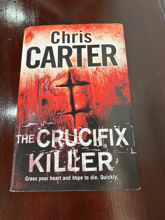 Crucifix killer. Chris Carter. 2009.