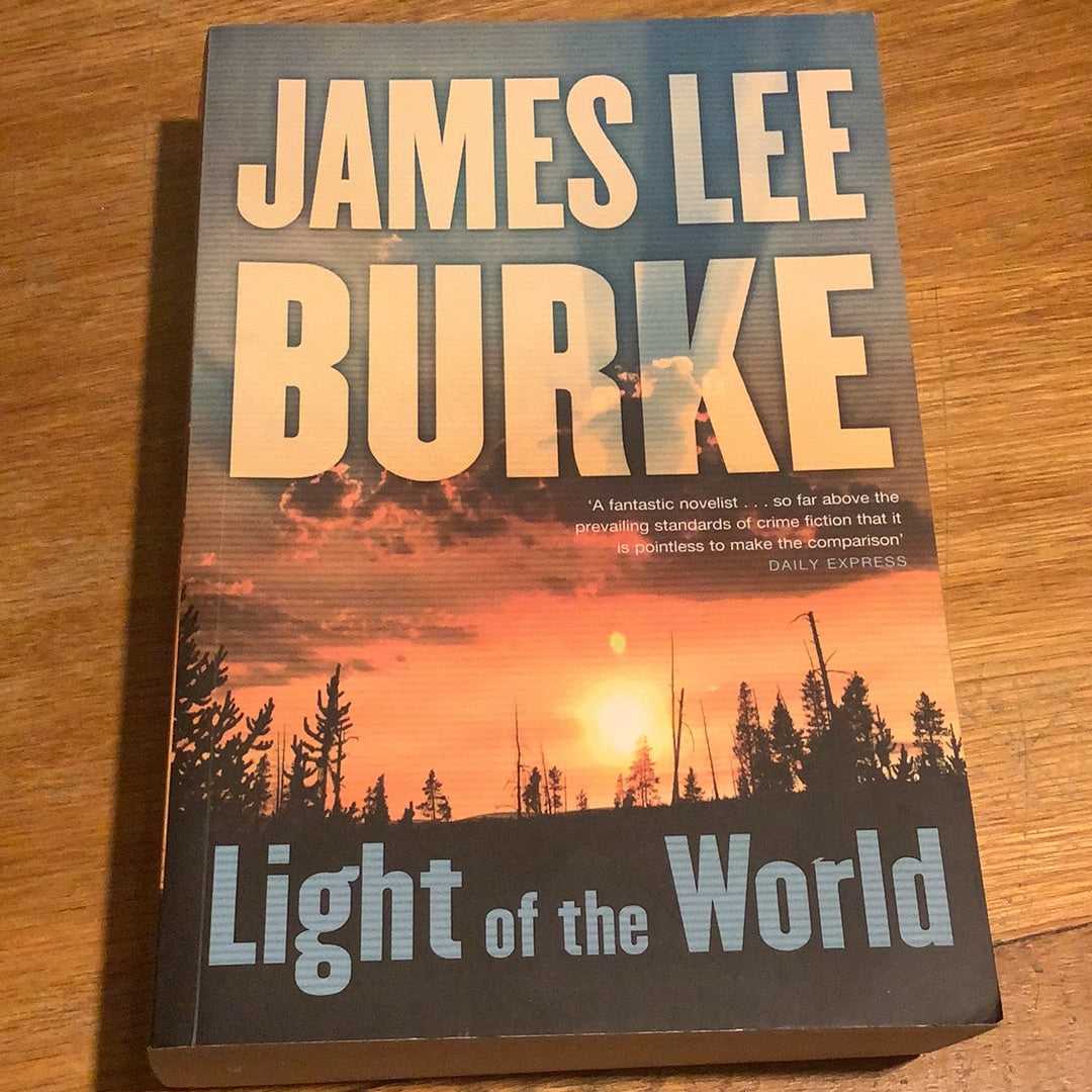 Light of the world. James Lee Burke. 2013.