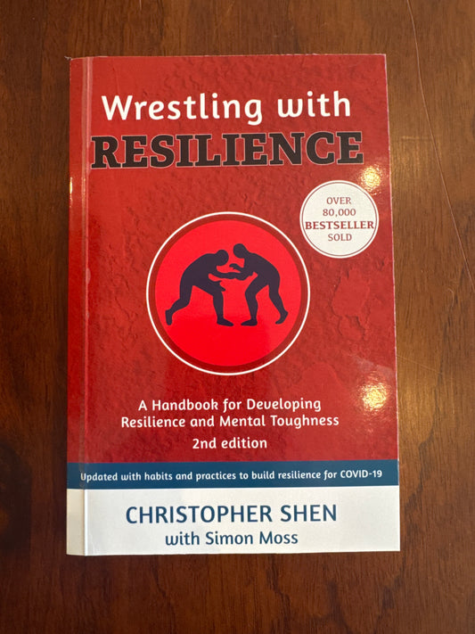 Wrestling with Resilience. Christopher Shen with Simon Moss. 2023.