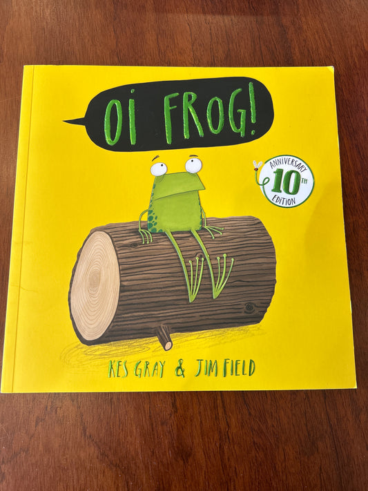 Oi frog. Kes Gray & Jim Field. 2024.