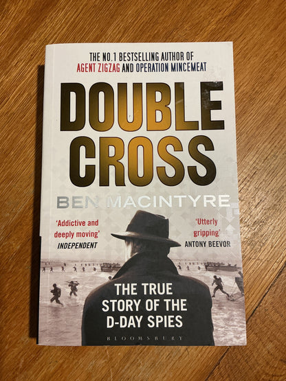 Double cross: the true story of the D-Day spies. Ben Macintyre. 2012.