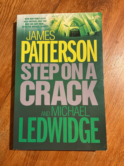 Step on a crack. James Patterson and Michael Ledwidge. 2007.