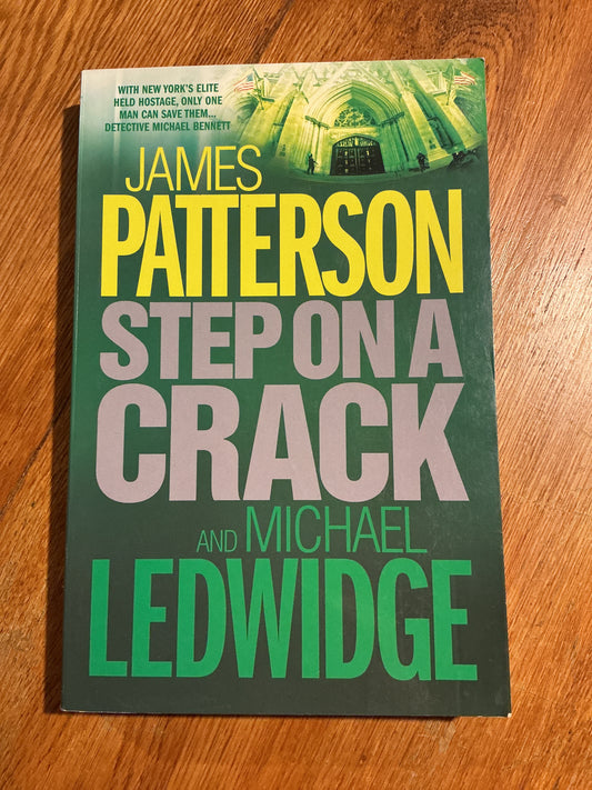 Step on a crack. James Patterson and Michael Ledwidge. 2007.