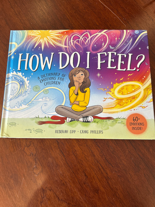 How Do I Feel? Rebekah Lipp & Craig Phillips. 2024.