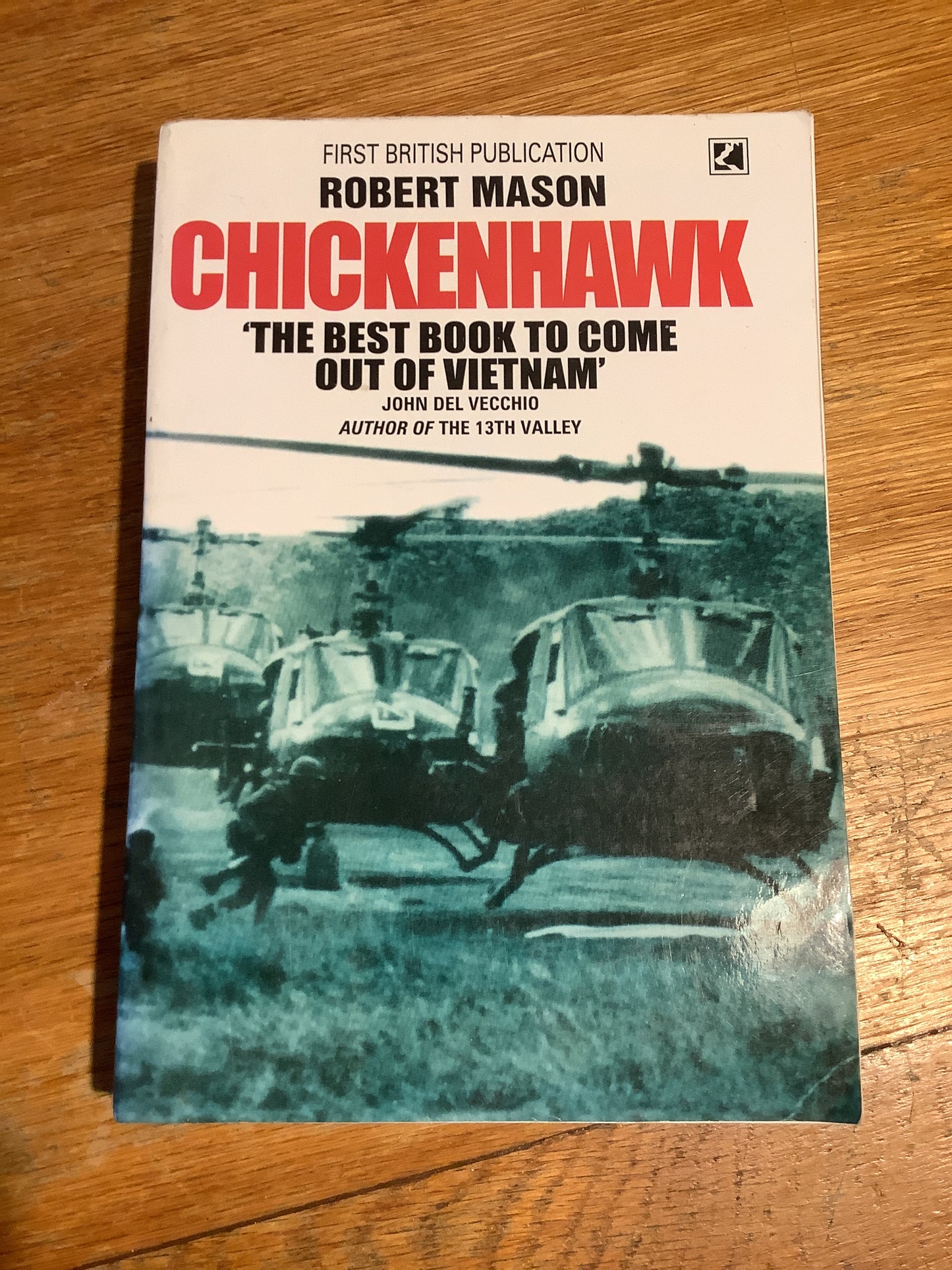 Chickenhawk. Robert Mason. 1984.