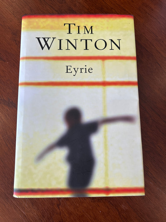 Eyrie. Tim Winton. 2013.
