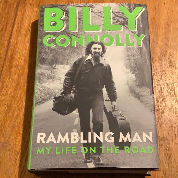 Rambling man: my life on the road. Billy Connolly. 2023.