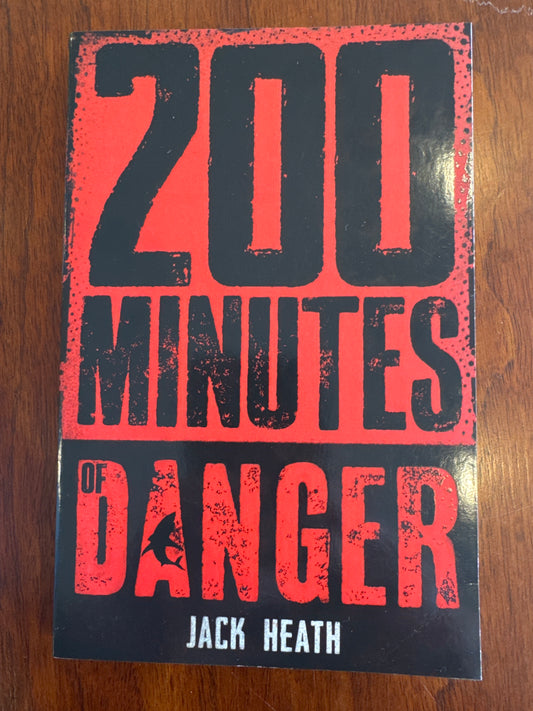 200 Minutes of Danger. Jack Heath. 2020.