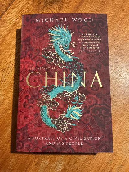 Story of China: a portrait of a civilisation and its people. Michael Wood. 2020.