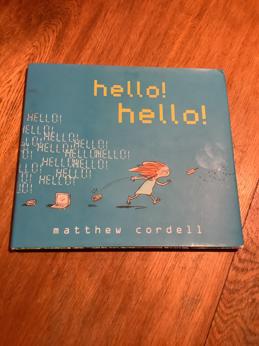 Hello! Hello! Matthew Cordell. 2012.