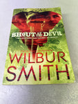 Shout at the devil. Wilbur Smith. 2012.