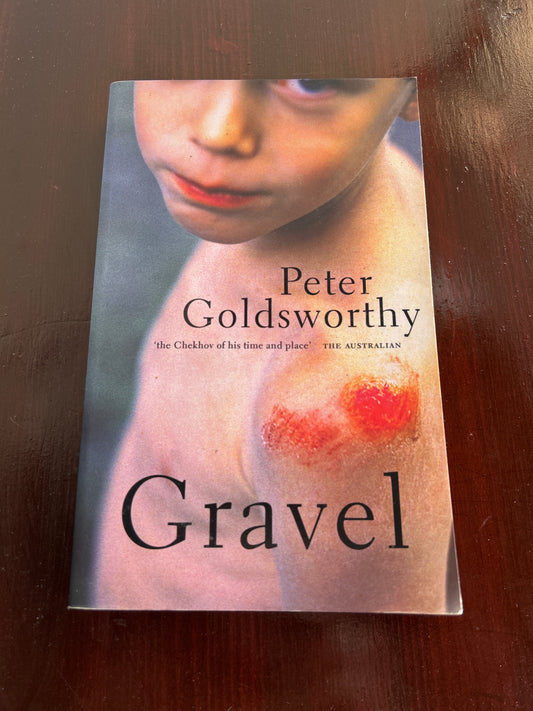 Gravel. Peter Goldsworthy. 2010.