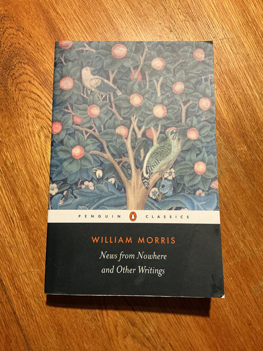 News from nowhere and other writings. William Morris. 2004.