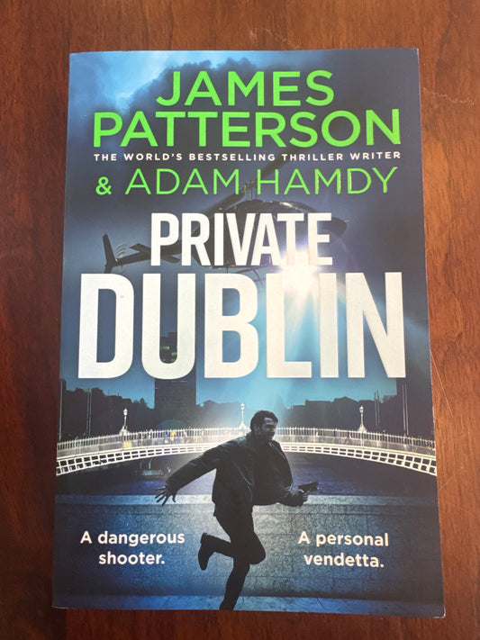 Private Dublin. James Patterson & Adam Hamdy. 2025.