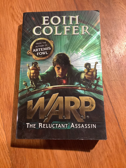 Warp the reluctant assassin. Eoin Colfer. 2013.