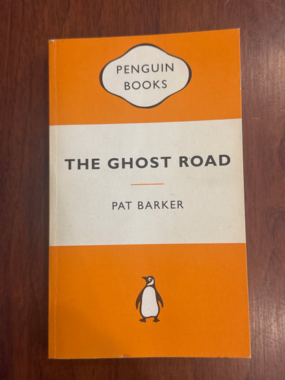 Ghost Road. Pat Barker. 2010.