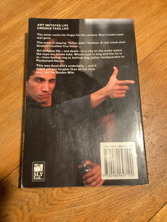 Underbelly: the golden mile. John Silvester and Andrew Rule. 2010.