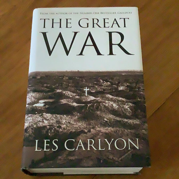 The Great War. Les Carlyon. 2006.