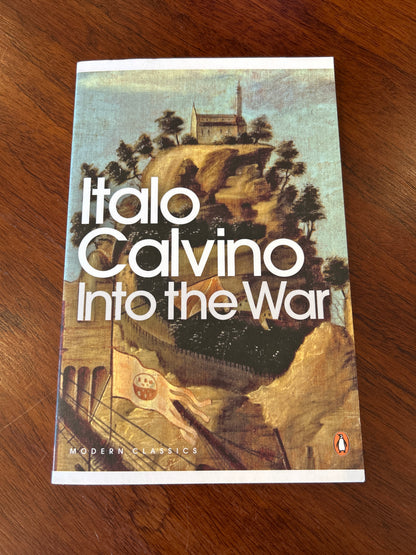 Into the war. Italo Calvino. 2011.