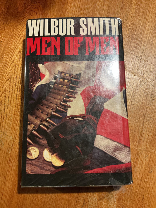 Men of men. Wilbur Smith. 1981.