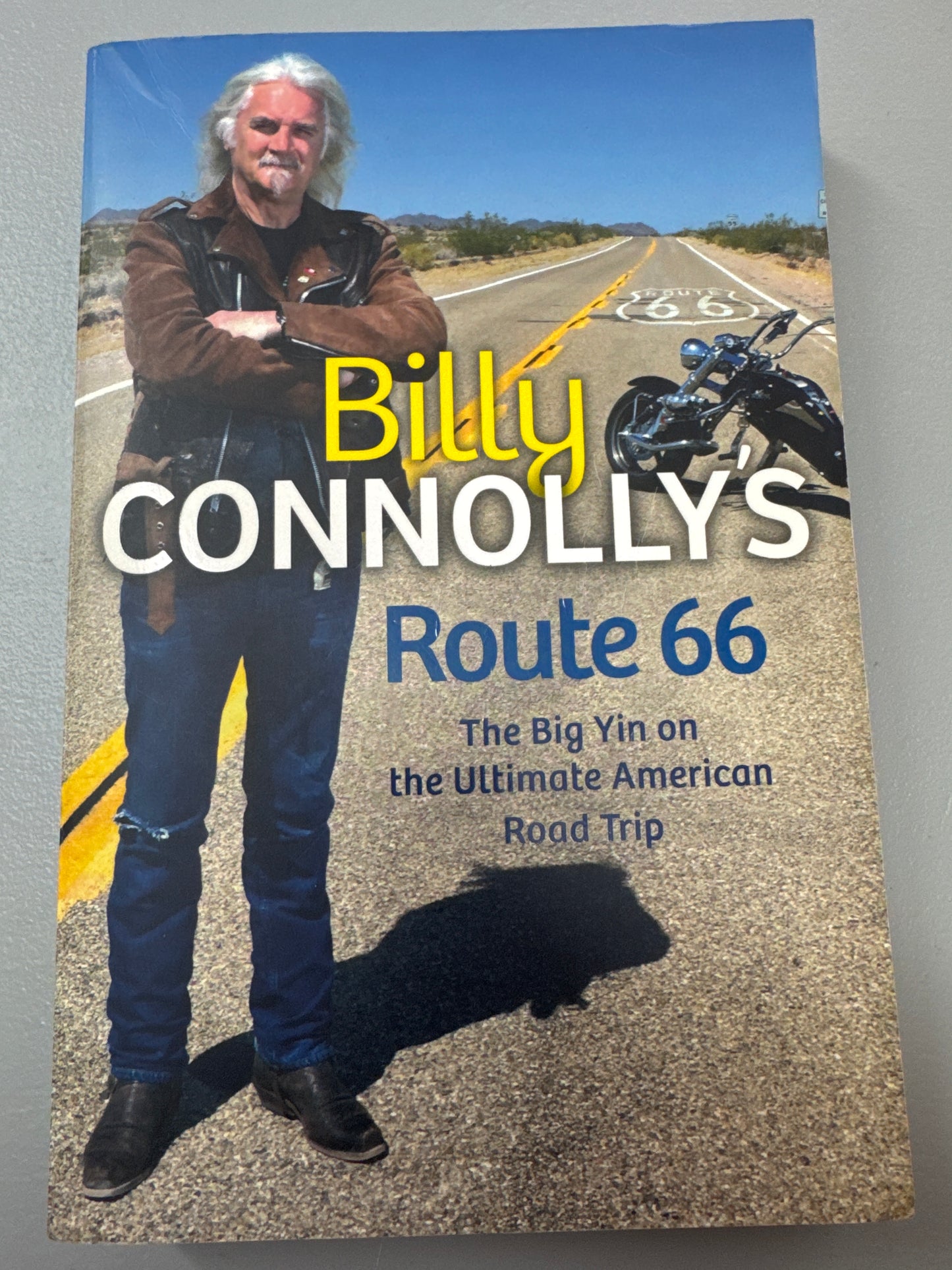 Billy Connolly’s Route 66: the Big Yin on the ultimate road trip. Billy Connolly. 2011.