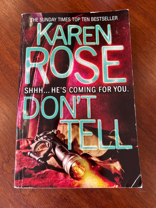Don't tell. Karen Rose. 2009.