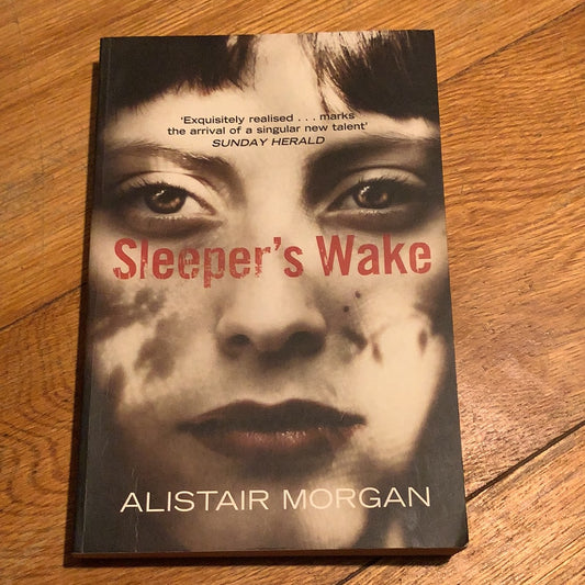 Sleeper’s wake. Alistair Morgan. 2009.