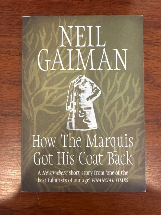 How the Marquis got his coat back. Neil Gaiman. 2015.