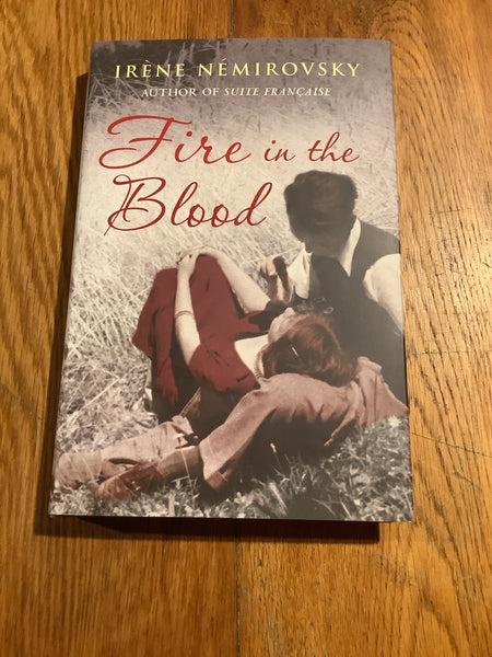 Fire in the blood. Irene Nemirovsky. 2007.