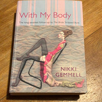 With my body. Nikki Gemmell. 2011.