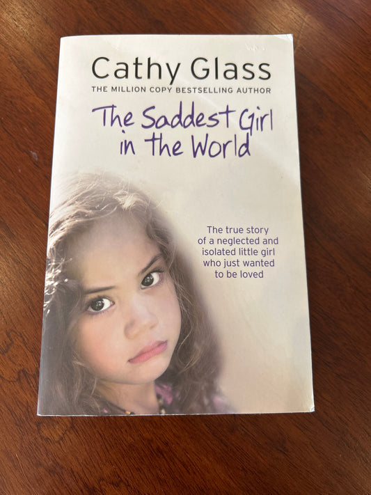 Saddest girl in the world. Cathy Glass. 2009.