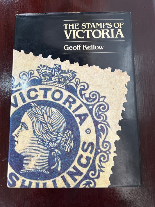 Stamps of Victoria. Geoff Kellow. 1990.