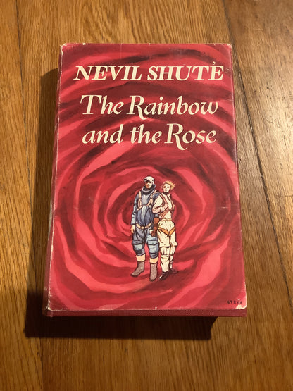 Rainbow and the rose. Nevil Shute. 1958.