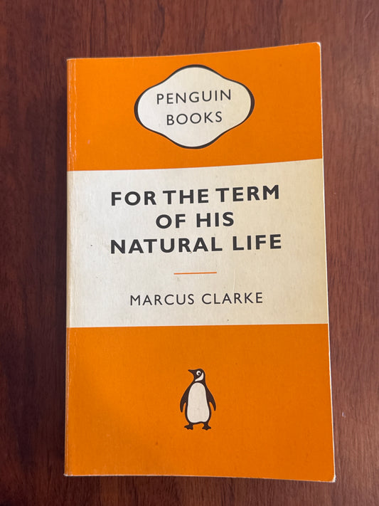 For the term of his natural life. Marcus Clarke. 2009.