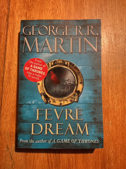 Fevre dream. George R. R. Martin. 2008.