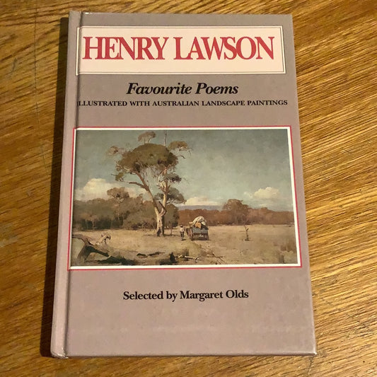 Henry Lawson: favourite poems. Margaret Olds. 1993.