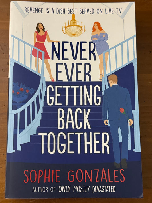 Never Ever Getting Back Together. Sophie Gonzales. 2023.