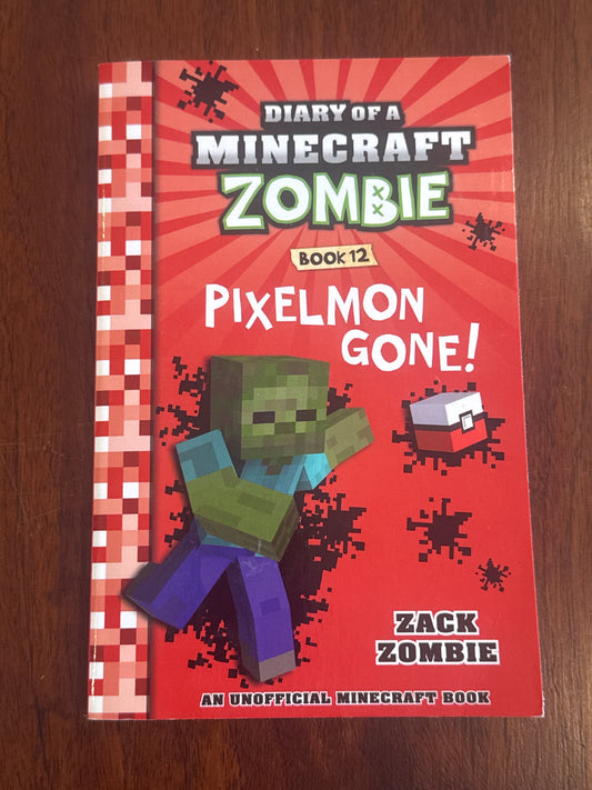 Diary of a Minecraft Zombie 12: Pixelmon Gone! Zack Zombie. 2017.