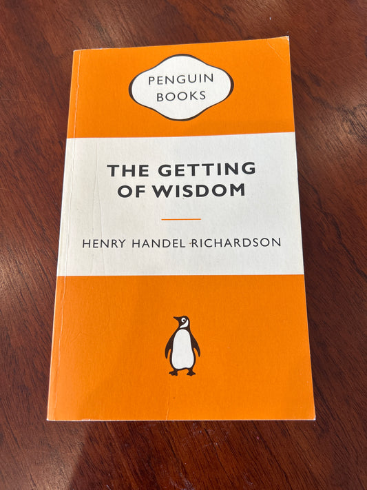 Getting of wisdom. Henry Handel Richardson. 2009.
