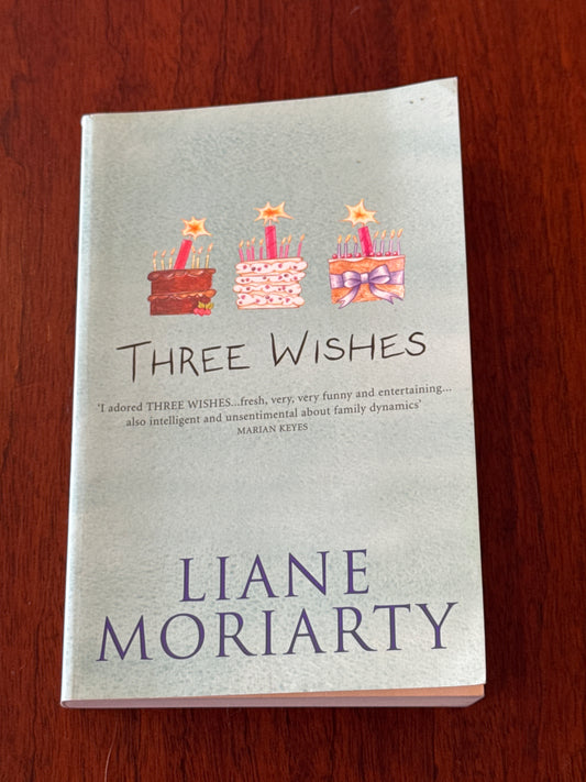 Three wishes. Liane Moriarty. 2005.