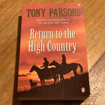 Return to the high country. Tony Parsons. 2009.