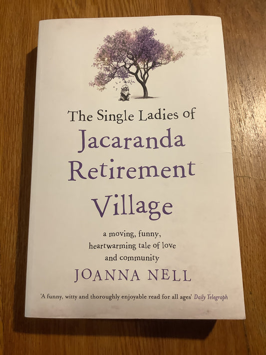 Single ladies of Jacaranda retirement village. Joanna Nell. 2018.