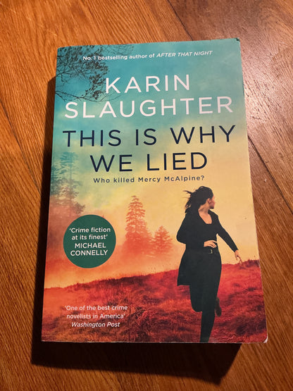 This is why we lied. Karin Slaughter. 2024.