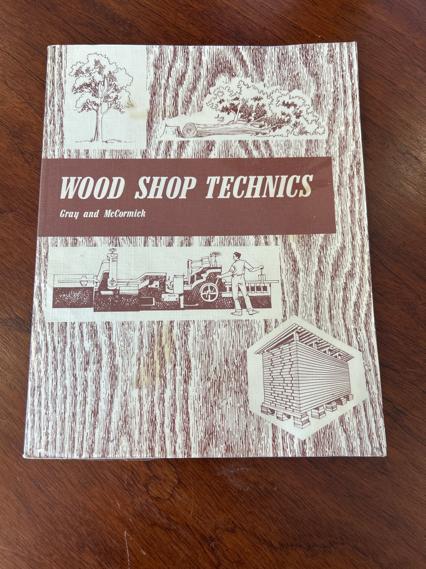 Wood shop technics. T. A. Gray and T. McCormick. 1984.