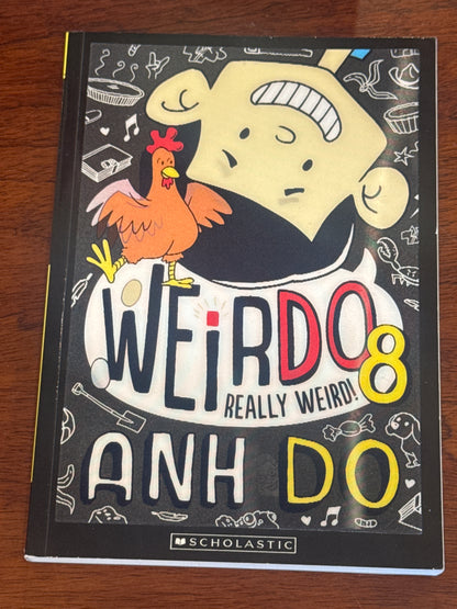 Weirdo 8: really weird. Anh Do. 2017.