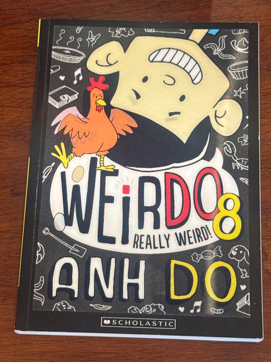 Weirdo 8: really weird. Anh Do. 2017.