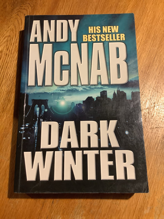 Dark winter. Andy McNab. 2003.