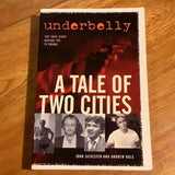 Underbelly: a tale of two cities. John Sylvester and Andrew Rule. 2009.