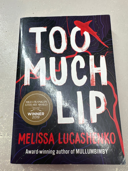 Too much lip. Melissa Lucashenko. 2018.